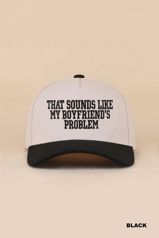 Boyfriends Problem Hat - Black